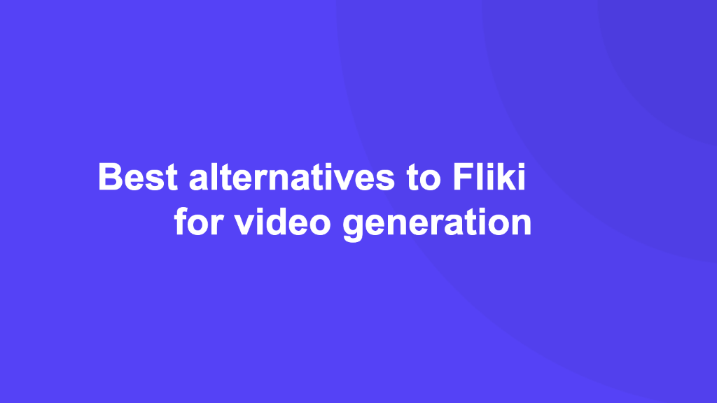 Best Fliki alternatives for video generation [2024]