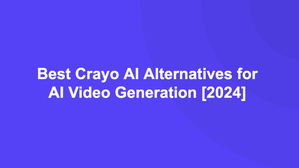 Best Crayo AI Alternatives for AI Video Generation [2024]