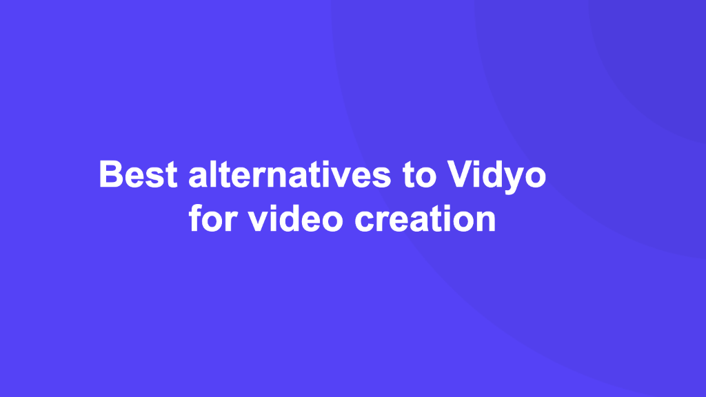 best-vidyo-alternatives-for-video-creation-2024